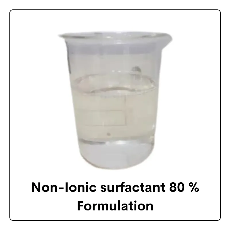 Non-Ionic surfactant 80%